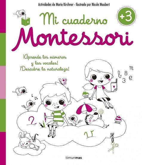 MI CUADERNO MONTESSORI +3 | 9788408154990 | KIRCHNER, MARIE / MAUBERT, NICOLE | Llibreria L'Odissea - Libreria Online de Vilafranca del Penedès - Comprar libros