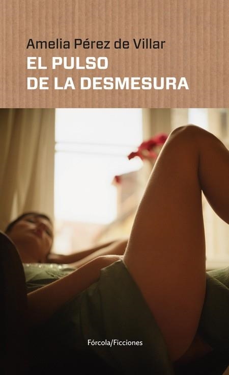 EL PULSO DE LA DESMESURA | 9788416247691 | PÉREZ DE VILLAR, AMELIA | Llibreria L'Odissea - Libreria Online de Vilafranca del Penedès - Comprar libros
