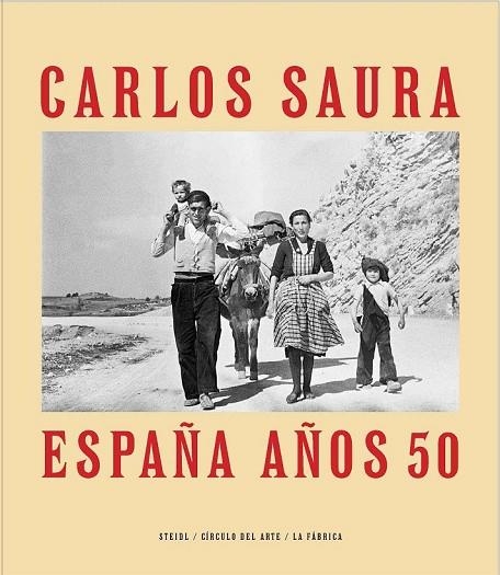 ESPAÑA AÑOS 50 | 9788416248490 | SAURA, CARLOS | Llibreria L'Odissea - Libreria Online de Vilafranca del Penedès - Comprar libros