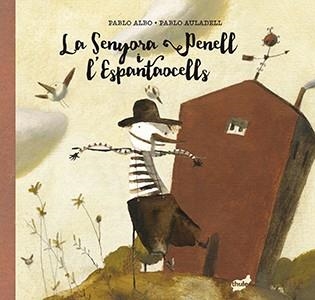 LA SENYORA PENELL I L'ESPANTAOCELLS | 9788415357971 | PÉREZ ANTÓN, PABLO | Llibreria L'Odissea - Libreria Online de Vilafranca del Penedès - Comprar libros