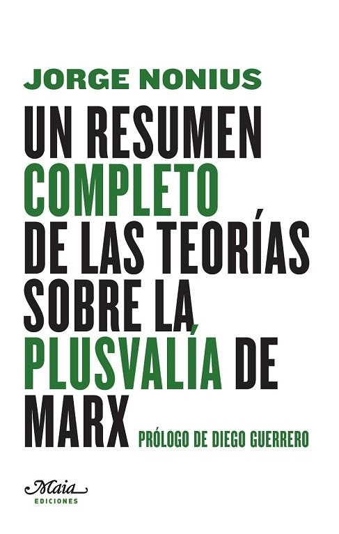 UN RESUMEN COMPLETO DE LAS TEORÍAS SOBRE LA PLUSVALÍA DE MARX | 9788492724680 | NONIUS, JORGE | Llibreria Online de Vilafranca del Penedès | Comprar llibres en català