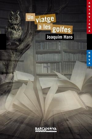 UN VIATGE A LES GOLFES*** | 9788448938598 | HARO, JOAQUIM | Llibreria Online de Vilafranca del Penedès | Comprar llibres en català