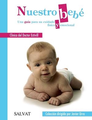 NUESTRO BEBÉ UNA GUÍA PARA SU CUIDADO FÍSICO Y EMOCIONAL | 9788469605875 | ESTIVILL | Llibreria Online de Vilafranca del Penedès | Comprar llibres en català