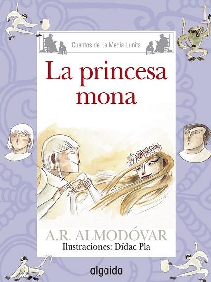 LA PRINCESA MONA | 9788490674963 | RODRÍGUEZ ALMODÓVAR, ANTONIO | Llibreria L'Odissea - Libreria Online de Vilafranca del Penedès - Comprar libros
