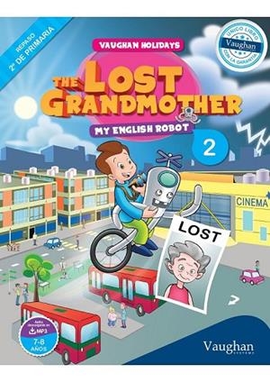 THE LOST GRANDMOTHER 2 MY ENGLISH ROBOT | 9788415978831 | SANABRIA, VICTOR / NOWICKI, JULIA | Llibreria L'Odissea - Libreria Online de Vilafranca del Penedès - Comprar libros