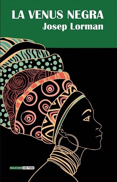 LA VENUS NEGRA | 9788416163502 | LORMAN ROIG, JOSEP | Llibreria Online de Vilafranca del Penedès | Comprar llibres en català
