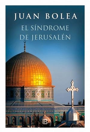 EL SÍNDROME DE JERUSALÉN | 9788466659123 | BOLEA, JUAN | Llibreria L'Odissea - Libreria Online de Vilafranca del Penedès - Comprar libros