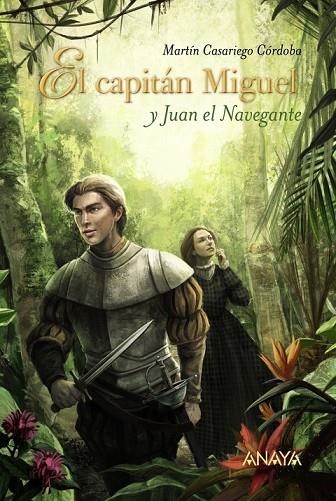 EL CAPITÁN MIGUEL Y JUAN EL NAVEGANTE | 9788469808375 | CASARIEGO CÓRDOBA, MARTÍN | Llibreria L'Odissea - Libreria Online de Vilafranca del Penedès - Comprar libros