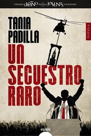 UN SECUESTRO RARO | 9788490674819 | PADILLA, TANIA | Llibreria Online de Vilafranca del Penedès | Comprar llibres en català