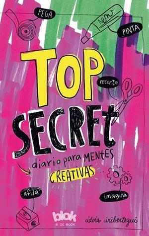 TOP SECRET DIARIO PARA MENTES CREATIVAS | 9788416712014 | IRIBERTEGUI, IDOIA | Llibreria L'Odissea - Libreria Online de Vilafranca del Penedès - Comprar libros