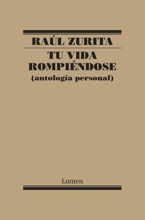 TU VIDA ROMPIÉNDOSE  | 9788426403087 | ZURITA, RAUL | Llibreria L'Odissea - Libreria Online de Vilafranca del Penedès - Comprar libros