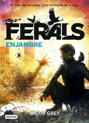 FERALS 2 ENJAMBRE | 9788408155232 | GREY, JACOB | Llibreria Online de Vilafranca del Penedès | Comprar llibres en català