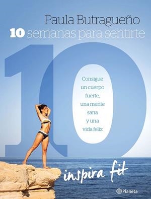 10 SEMANAS PARA SENTIRTE 10 | 9788408153009 | BUTRAGUEÑO, PAULA | Llibreria L'Odissea - Libreria Online de Vilafranca del Penedès - Comprar libros