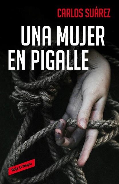 UNA MUJER EN PIGALLE | 9788416195626 | SUAREZ, CARLOS | Llibreria L'Odissea - Libreria Online de Vilafranca del Penedès - Comprar libros