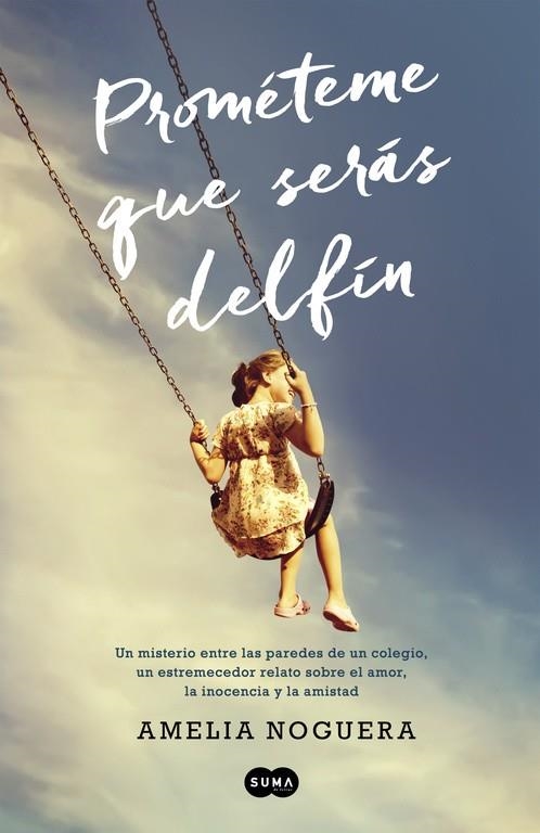 PROMÉTEME QUE SERÁS DELFÍN | 9788483656860 | NOGUERA, AMELIA | Llibreria L'Odissea - Libreria Online de Vilafranca del Penedès - Comprar libros