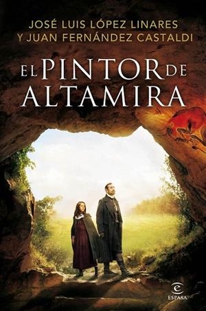 EL PINTOR DE ALTAMIRA | 9788467047066 | FERNANDEZ CASTALDI, JUAN / LOPEZ LINARES, JOSE LUIS | Llibreria L'Odissea - Libreria Online de Vilafranca del Penedès - Comprar libros