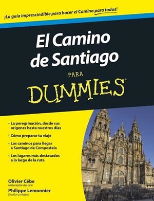 EL CAMINO DE SANTIAGO PARA DUMMIES | 9788432902833 | CEBE, OLIVIER / LEMONNIER, PHILIPPE | Llibreria L'Odissea - Libreria Online de Vilafranca del Penedès - Comprar libros