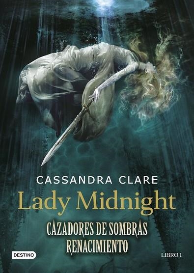 LADY MIDNIGHT CAZADORES DE SOMBRAS RENACIMIENTO 1 | 9788408157250 | CLARE, CASSANDRA | Llibreria L'Odissea - Libreria Online de Vilafranca del Penedès - Comprar libros