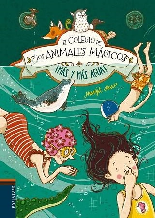EL COLEGIO DE LOS ANIMALES MAGICOS 6 MAS Y MAS AGUA | 9788414002155 | AUER, MARGIT | Llibreria L'Odissea - Libreria Online de Vilafranca del Penedès - Comprar libros