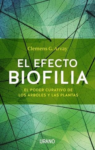 EL EFECTO BIOFILIA | 9788479539436 | ARVAY, CLEMENS G. | Llibreria L'Odissea - Libreria Online de Vilafranca del Penedès - Comprar libros