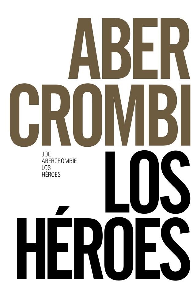 LOS HÉROES | 9788491043621 | ABERCROMBIE, JOE | Llibreria L'Odissea - Libreria Online de Vilafranca del Penedès - Comprar libros
