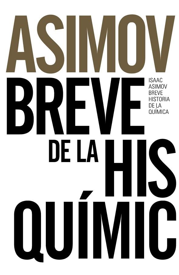 BREVE HISTORIA DE LA QUÍMICA | 9788491044321 | ASIMOV, ISAAC | Llibreria L'Odissea - Libreria Online de Vilafranca del Penedès - Comprar libros