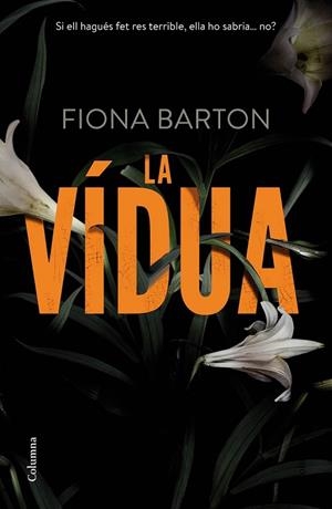 LA VÍDUA | 9788466420945 | FIONA BARTON | Llibreria Online de Vilafranca del Penedès | Comprar llibres en català