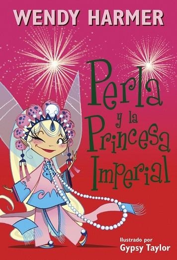 PERLA Y LA PRINCESA IMPERIAL (PERLA 17) | 9788448845810 | TAYLOR, GYPSY/HARMER, WENDY | Llibreria L'Odissea - Libreria Online de Vilafranca del Penedès - Comprar libros