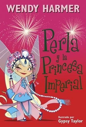 PERLA Y LA PRINCESA IMPERIAL (PERLA 17) | 9788448845810 | TAYLOR, GYPSY/HARMER, WENDY | Llibreria L'Odissea - Libreria Online de Vilafranca del Penedès - Comprar libros
