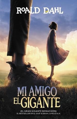 MI AMIGO EL GIGANTE (EL GRAN GIGANTE BONACHÓN) (ALFAGUARA CLÁSICOS) | 9788420484679 | DAHL, ROALD | Llibreria L'Odissea - Libreria Online de Vilafranca del Penedès - Comprar libros