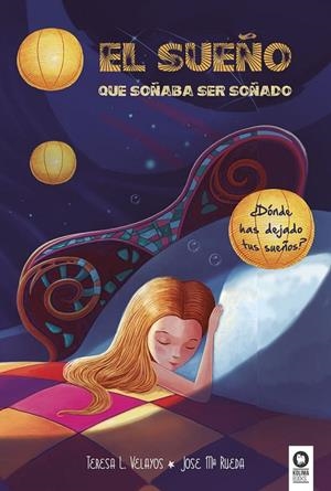EL SUEÑO QUE SOÑABA SER SOÑADO (SEEBOOKS) | 9788416364008 | LÓPEZ VELAYOS, TERESA | Llibreria Online de Vilafranca del Penedès | Comprar llibres en català