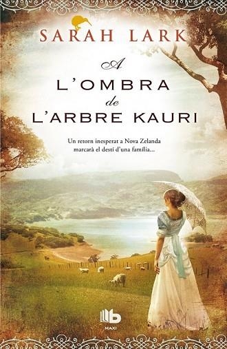 A L'OMBRA DE L'ARBRE KAURI | 9788490702604 | LARK, SARAH | Llibreria Online de Vilafranca del Penedès | Comprar llibres en català