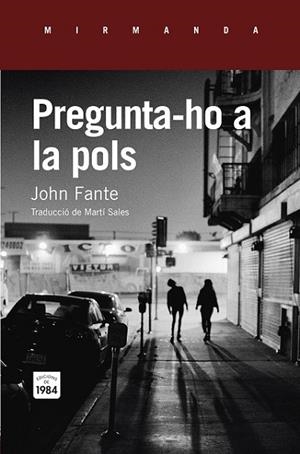 PREGUNTA-HO A LA POLS | 9788415835820 | FANTE, JOHN | Llibreria L'Odissea - Libreria Online de Vilafranca del Penedès - Comprar libros