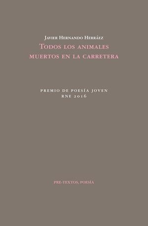TODOS LOS ANIMALES MUERTOS EN LA CARRETERA | 9788416453887 | HERNANDO, JAVIER | Llibreria L'Odissea - Libreria Online de Vilafranca del Penedès - Comprar libros