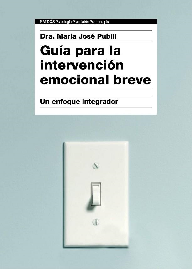 GUÍA PARA LA INTERVENCIÓN EMOCIONAL BREVE | 9788449332333 | PUBILL, MARIA JOSE | Llibreria L'Odissea - Libreria Online de Vilafranca del Penedès - Comprar libros