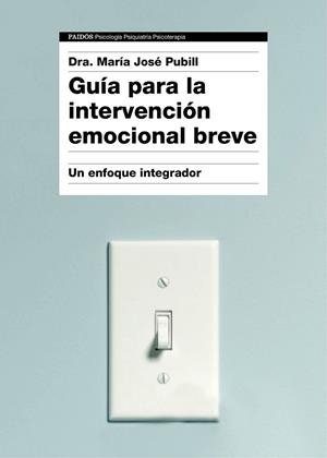 GUÍA PARA LA INTERVENCIÓN EMOCIONAL BREVE | 9788449332333 | PUBILL, MARIA JOSE | Llibreria L'Odissea - Libreria Online de Vilafranca del Penedès - Comprar libros