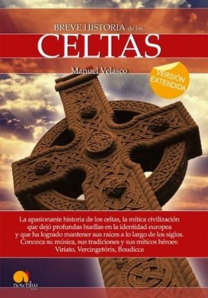 BREVE HISTORIA DE LOS CELTAS (VERSIÓN EXTENDIDA) | 9788499677996 | VELASCO LAGUNA, MANUEL | Llibreria L'Odissea - Libreria Online de Vilafranca del Penedès - Comprar libros