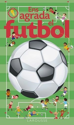 ENS AGRADA EL FUTBOL | 9788416641024 | AA. VV. | Llibreria Online de Vilafranca del Penedès | Comprar llibres en català