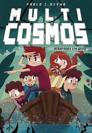 ATRAPADOS SIN WIFI (MULTICOSMOS 2) | 9788490435915 | REYNA, PABLO C./FERNANDEZ MENDEZ, LUJAN | Llibreria Online de Vilafranca del Penedès | Comprar llibres en català