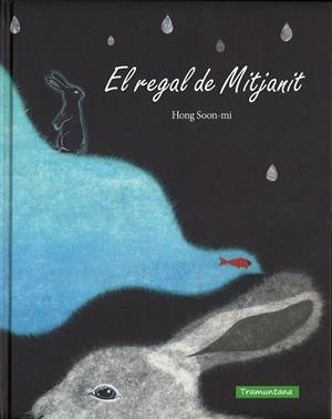 EL REGAL DE MITJANIT | 9788416578177 | SOON-MI, HONG | Llibreria Online de Vilafranca del Penedès | Comprar llibres en català