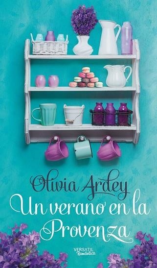 UN VERANO EN LA PROVENZA | 9788416580293 | ARDEY, OLIVIA | Llibreria L'Odissea - Libreria Online de Vilafranca del Penedès - Comprar libros