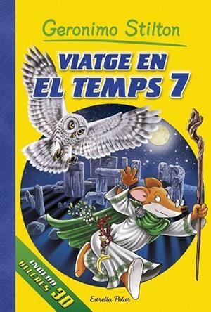 VIATGE EN EL TEMPS 7 | 9788416520473 | STILTON, GERONIMO | Llibreria Online de Vilafranca del Penedès | Comprar llibres en català