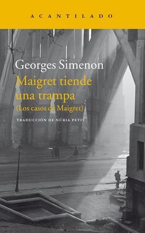 MAIGRET TIENDE UNA TRAMPA | 9788416748051 | SIMENON, GEORGES | Llibreria L'Odissea - Libreria Online de Vilafranca del Penedès - Comprar libros