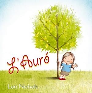 L' AURÓ | 9788416648382 | NICHOLS, LORI | Llibreria Online de Vilafranca del Penedès | Comprar llibres en català