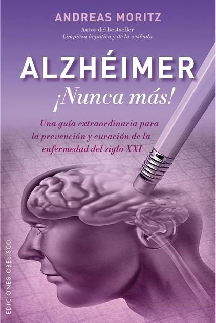 ALZHÉIMER NUNCA MÁS | 9788491111108 | MORITZ, ANDREAS | Llibreria L'Odissea - Libreria Online de Vilafranca del Penedès - Comprar libros