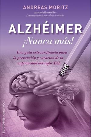 ALZHÉIMER NUNCA MÁS | 9788491111108 | MORITZ, ANDREAS | Llibreria Online de Vilafranca del Penedès | Comprar llibres en català