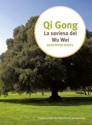 LA SAVIESA DEL WU WEI | 9788498838442 | PINTAT MATEU, NEUS | Llibreria L'Odissea - Libreria Online de Vilafranca del Penedès - Comprar libros