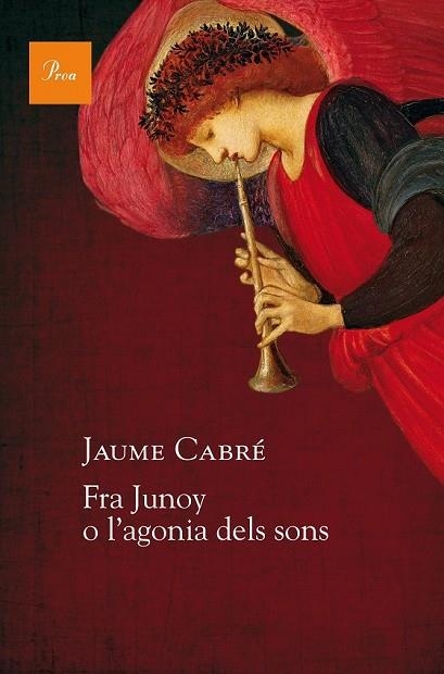 FRA JUNOY O L'AGONIA DELS SONS | 9788475886251 | CABRÉ, JAUME | Llibreria L'Odissea - Libreria Online de Vilafranca del Penedès - Comprar libros