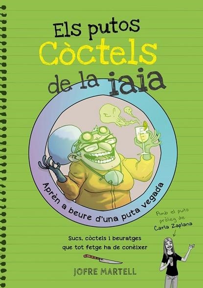 ELS PUTOS CÒCTELS DE LA IAIA | 9788416670109 | MARTELL, JOFRE | Llibreria L'Odissea - Libreria Online de Vilafranca del Penedès - Comprar libros