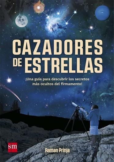 CAZADORES DE ESTRELLAS | 9788467583557 | PRINJA, RAMAN | Llibreria L'Odissea - Libreria Online de Vilafranca del Penedès - Comprar libros
